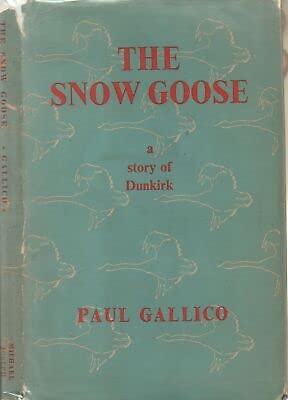 Snow Goose The 1941 1st Edition [Hardcover] Gallico, Paul