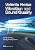 Vehicle Noise, Vibration, and Sound Quality by Gang Sheng (2012) Hardcover