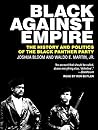 Black against Empire: The History and Politics of the Black Panther Party Black against Empire: The History and Politics of the Black Panther Party