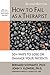 How to Fail as a Therapist: 50 Ways to Lose or Damage Your Patients (Practical Therapist) by Bernard Schwartz PhD (2010-08-01)