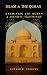 ISLAM & THE QURAN: Examinin...