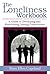 The Loneliness Workbook by Mary Ellen Copeland (2007) Paperback