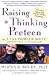 Raising a Thinking Preteen (00) by Shure, Myrna B - Israeloff... by Shure
