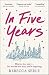 In Five Years Paperback 1 Oct 2020 by Rebecca Serle