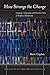 How Strange the Change: Language, Temporality, and Narrative Form in Peripheral Modernisms (Stanford Studies in Jewish History and C) by Marc Caplan (2011-09-14)