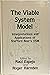 The Viable System Model: Interpretations and Applications of Stafford Beer's VSM