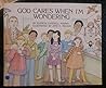 God Cares When I'm Wondering (God's Word in My Heart, #12)