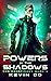 Powers in the Shadows: A Sc...