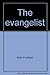 The evangelist by Keith Fordham