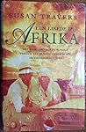 Een liefde in Afrika by Susan Travers
