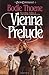 Vienna Prelude (The Zion Covenant, Book 1) by Thoene, Bodie (... by Bodie Thoene