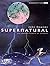 Supernatural - The Unseen Powers Of Animals by John Downer (1999-03-18)