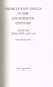 Crime in East Anglia in the Fourteenth Century: Norfolk Gaol Delivery Rolls 1307-16