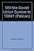 Will the Soviet Union Survive to 1984? (Pelican) by Andrey Amalrik (1981-01-29)