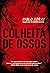 Colheita de ossos (Portuguese Edition)