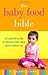 The Baby Food Bible 1st (fi...