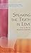 Speaking the Truth in Love: How to Be an Assertive Christian