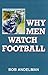 Why Men Watch Football by B...