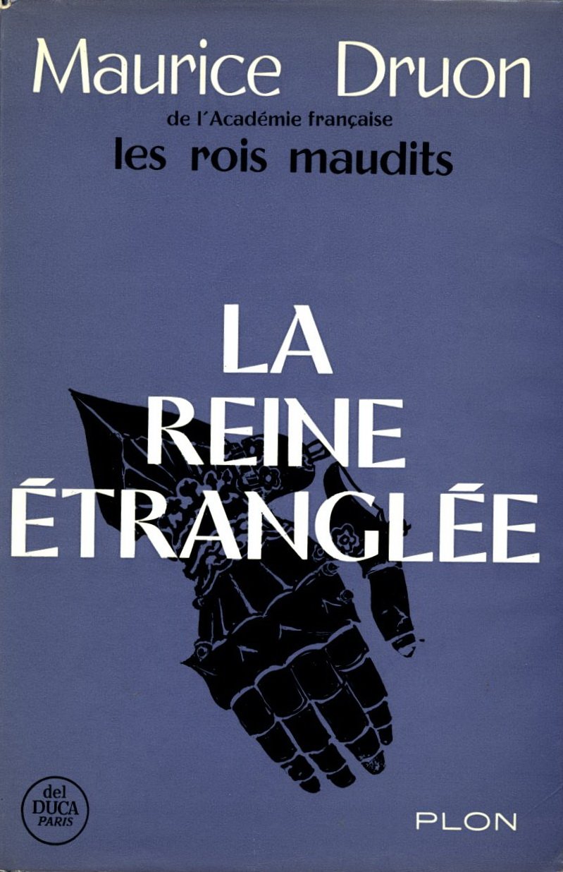 La reine étranglée Les rois maudits T2 / Maurice Druon / Réf1462