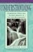 Understanding: Eliminating Stress and Finding Serenity in Life and Relationships by Jane Nelsen Ed.D. (1996-09-25)