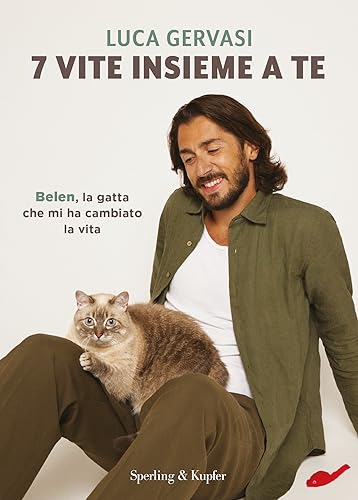 7 vite insieme a te: Belen, la gatta che mi ha cambiato la vita (Italian Edition)
