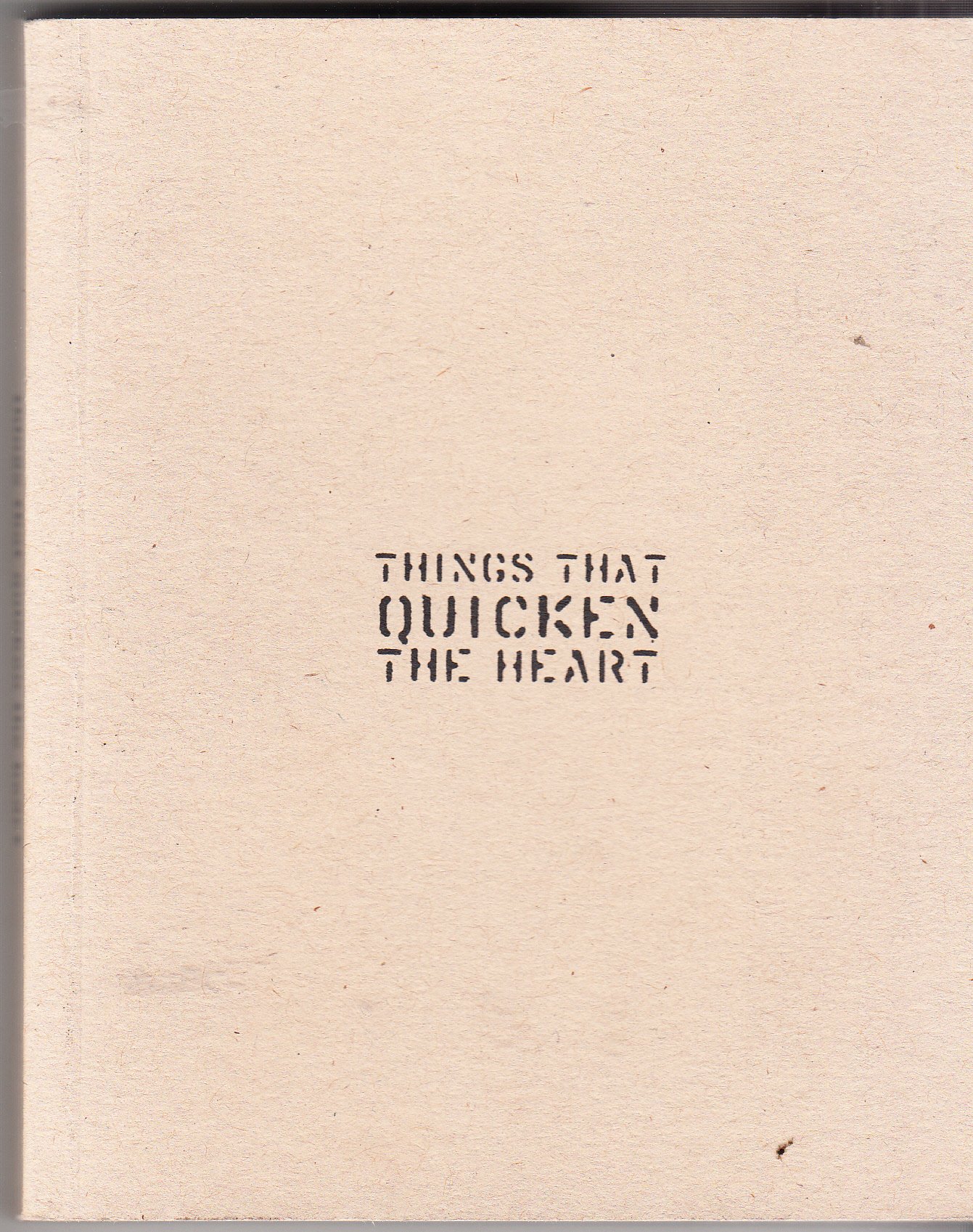 Things That Quicken The Heart (Paperback)