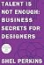 Talent is Not Enough: Busin...