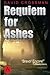 Requiem for Ashes (Volume 1) by David A. Crossman (2012-02-15)