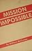 Mission Impossible