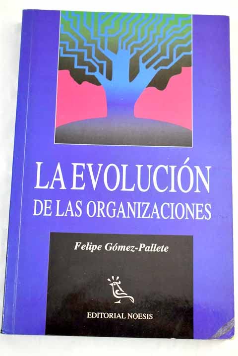 La evolución de las organizaciones: un ensayo interdisciplinario (Paperback)