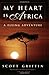 My Heart Is Africa: A Flying Adventure by Scott Griffin (2006-09-28)