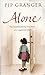 Alone By Granger, Pip (Author)Paperback