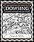 Dowsing: A Journey Beyond Our Five Senses (Mathemagical Ancient Wizdom) by Hamish Miller (2007-02-14)