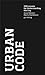 Urban Code: 100 Lessons for Understanding the City by Department Of Architecture ETH Zurich (2011-08-01)