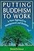 Putting Buddhism to Work: A New Approach to Management and Business by Shinichi Inoue (1997-12-04)