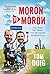 Moron to Moron: Two Men, Two Bikes, One Mongolian Misadventure by Doig, Tom (2013) Paperback