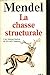 La chasse structurale: Une interprétation de devenir humain (Petite bibliothèque Payot) (French Edition)