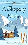 A Slippery Slope by Courtney McFarlin