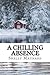 A Chilling Absence by Shelly Maynard (2016-07-06)