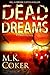 Dead Dreams A Dakota Mystery (Volume 2) by M. K. Coker (2013-01-11) by unknown author