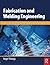 Fabrication and Welding Eng...
