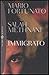 Immigrato by Mario Fortunato (2006-08-02)