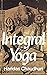 Integral Yoga by Haridas Chaudburi