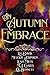 An Autumn Embrace: A Collec...