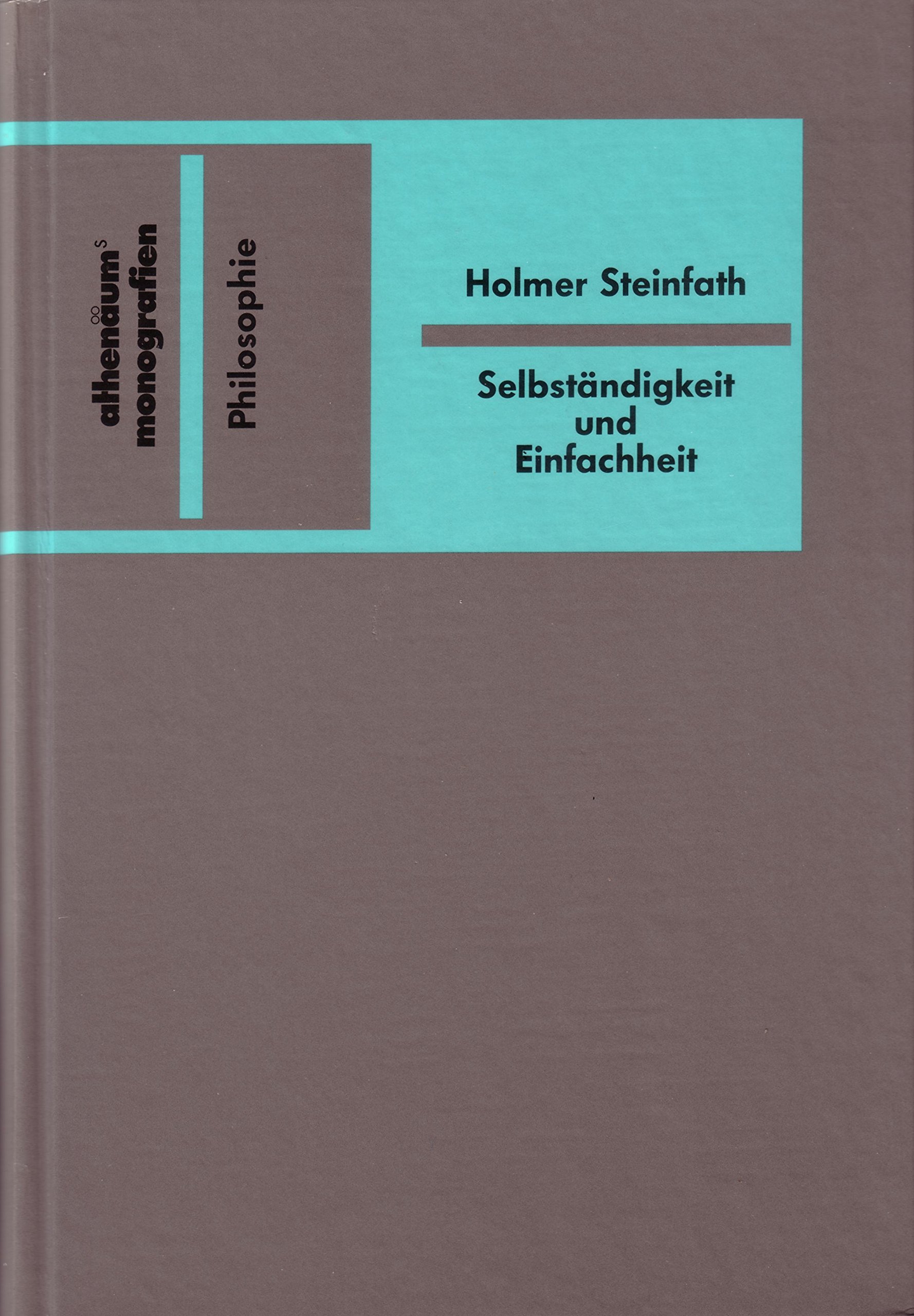 Selbständigkeit und Einfachheit: Zur Substanztheorie des Aristoteles (Athenäums Monografien) (German Edition)