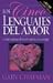 Los Cinco Lenguajes Del Amor (Five Love Languages, Spanish ed... by Gary Chapman Los Cinco Lenguajes Del Amor (Five Love Languages, Spanish ed... by Gary Chapman