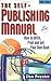 The Self-Publishing Manual: How to Write, Print and Sell Your Own Book (Self-Publishing Manual: How to Write, Print, & Sell Your Own Book) by Dan Poynter (2003-05-24)