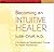 Becoming an Intuitive Healer: A Professional Development Course for Health Practitioners by Judith Orloff (2007-03-02)