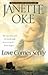 Love Comes Softly by Janette Oke Love Comes Softly by Janette Oke