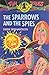 The Sparrows and the Spies ...